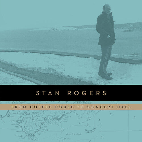 Stan Rogers - Songs of a Lifetime