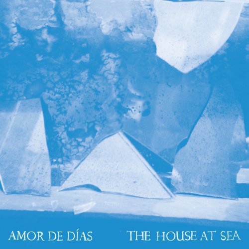 Amor de Días - The House at Sea