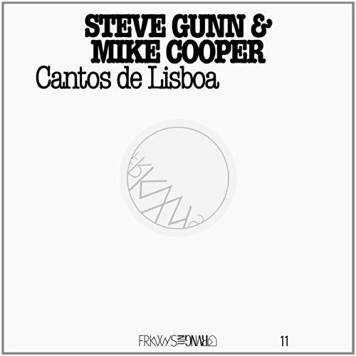 Steve Gunn & Mike Cooper - Frkwys 11: Cantos de Lisboa