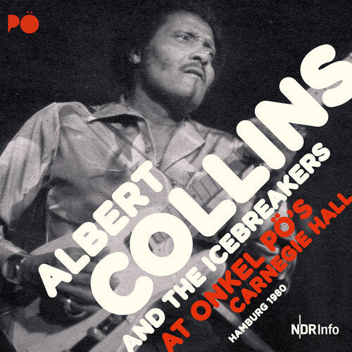 Albert Collins - At Onkel Po's Carnegie Hall Hamburg