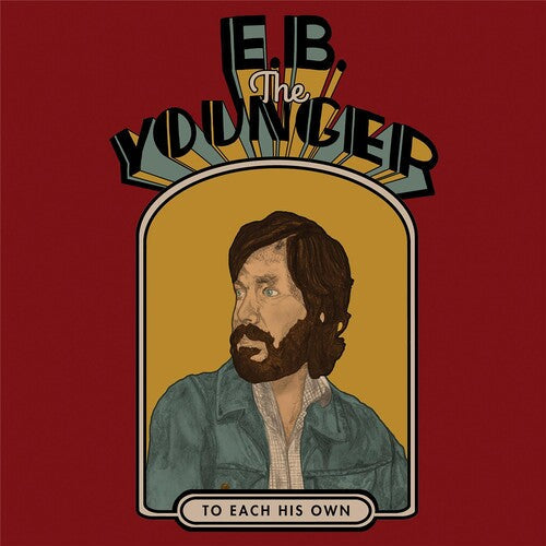 E.B. the Younger - To Each His Own