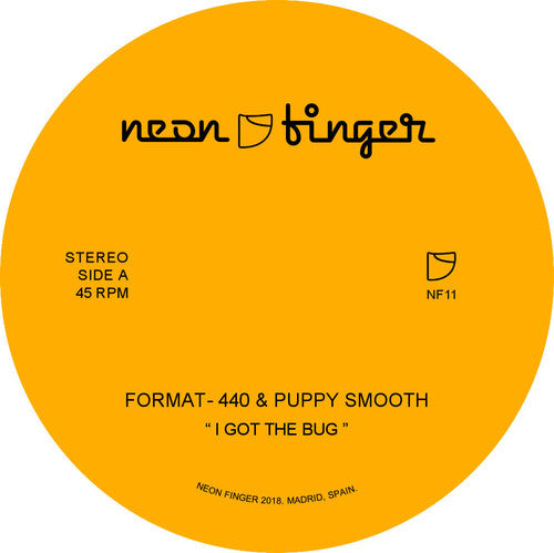 Format-440 & Puppy Smooth - I Got The Bug / Step 2 This