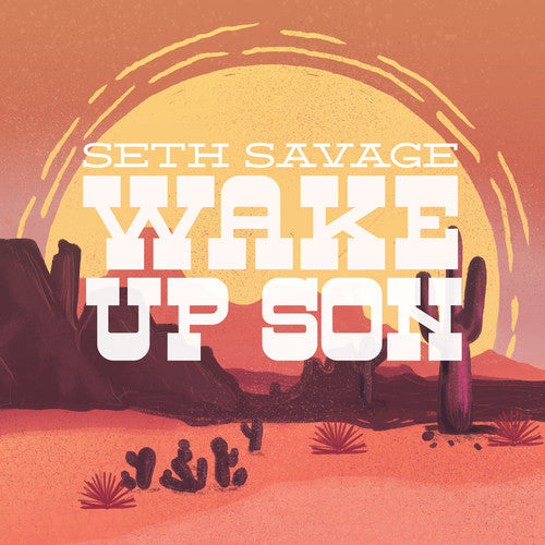 Seth Savage - Wake Up Son