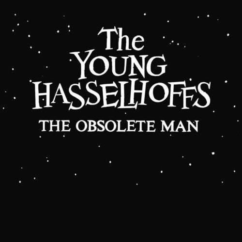 Young Hasselhoffs - The Obsolete Man