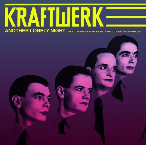 Kraftwerk - Another Lonely Night: Live At The Palalido, Milan, Italy, May 27th 1981 - FM Broadcast