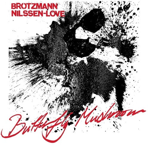 Brötzmann & Nilssen-Love - Butterfly Mushroom