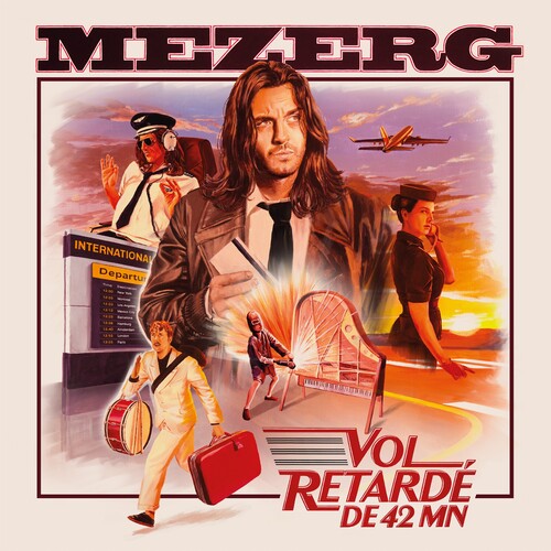 Mezerg - Mezerg - Vol Retardé DE 42 MN