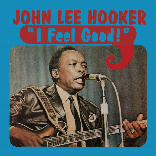 John Lee Hooker - I Feel Good [Blue]