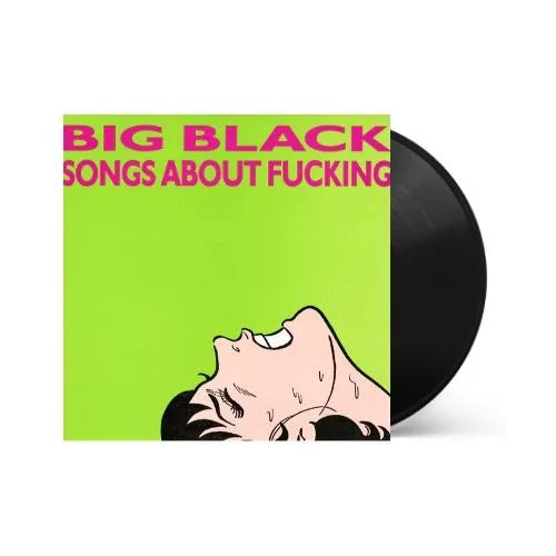 Big Black - Songs About Fucking