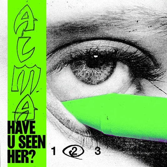 Alma - Have U Seen Her